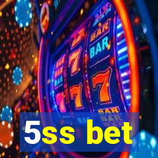 5ss bet